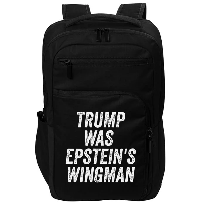 Trump Was EpsteinS Wingman Impact Tech Backpack