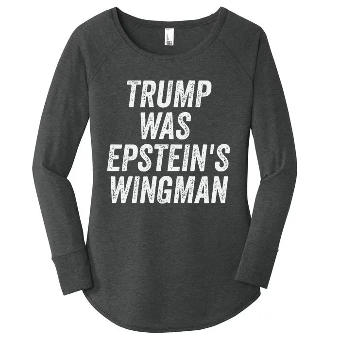 Trump Was EpsteinS Wingman Women's Perfect Tri Tunic Long Sleeve Shirt