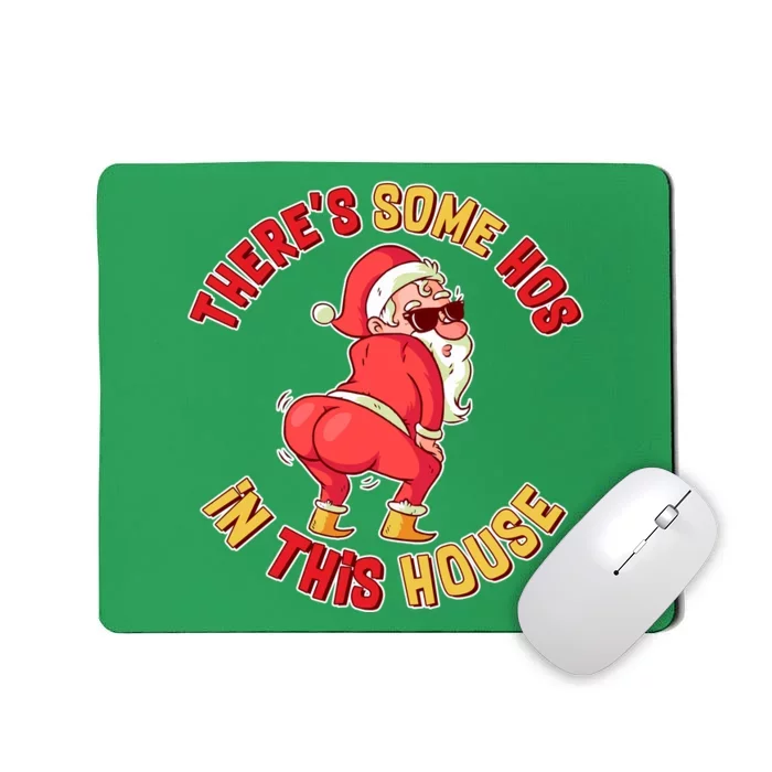 Twerking Santa Claus There's Some Hos In This House Mousepad