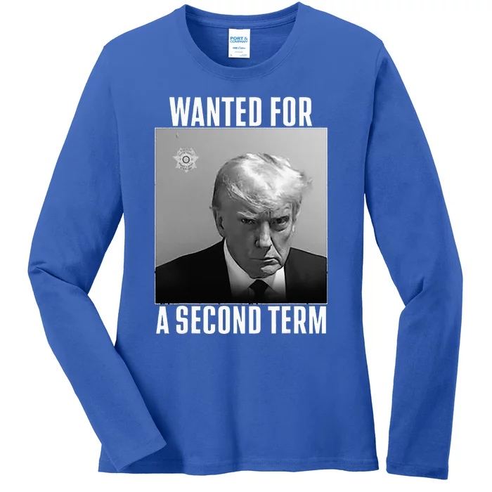 Trump Wanted For A Second Term Ladies Long Sleeve Shirt