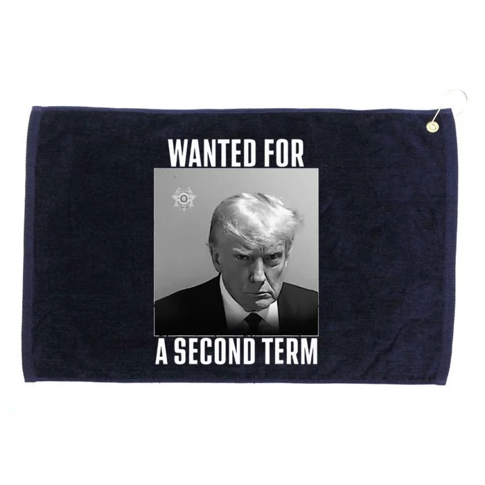 Trump Wanted For A Second Term Grommeted Golf Towel