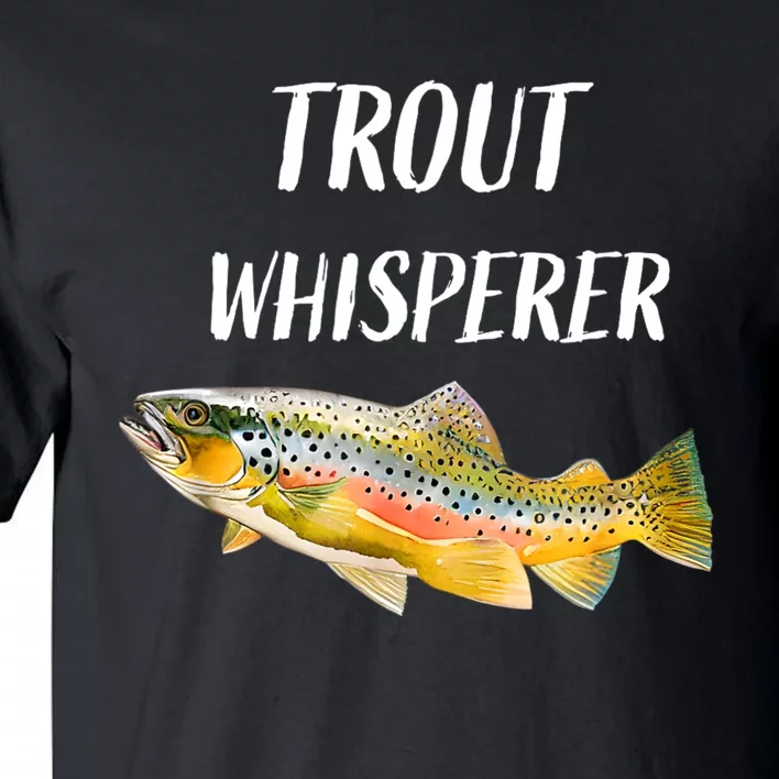 Trout Whisperer Fishing Rainbow Trout Tall T-Shirt