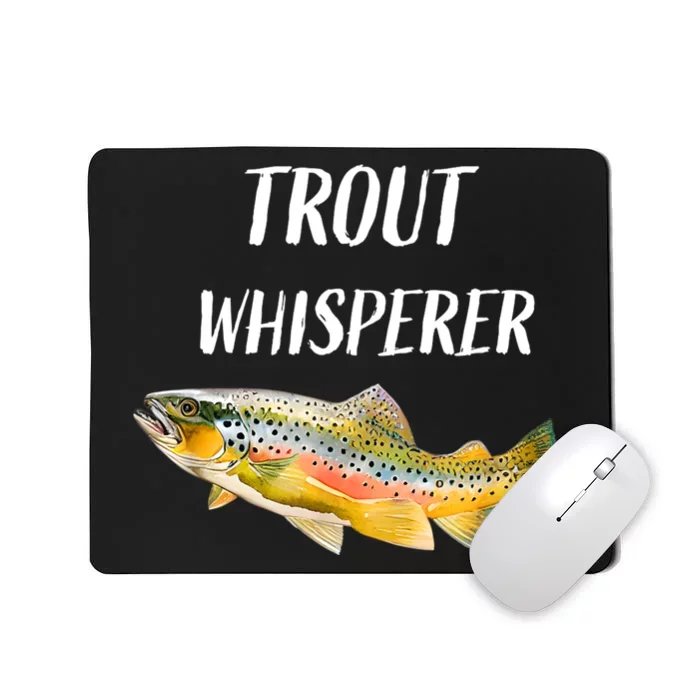 Trout Whisperer Fishing Rainbow Trout Mousepad