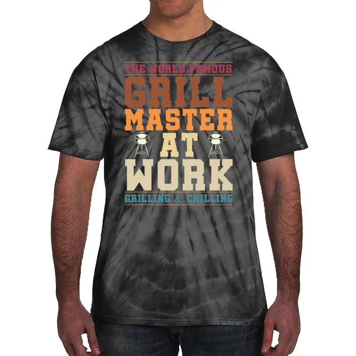 The World Famous Grill Master At Work Funny BBQ Barbecue Tie-Dye T-Shirt