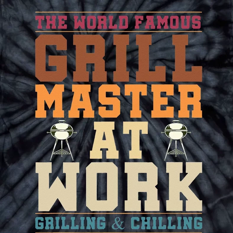 The World Famous Grill Master At Work Funny BBQ Barbecue Tie-Dye T-Shirt