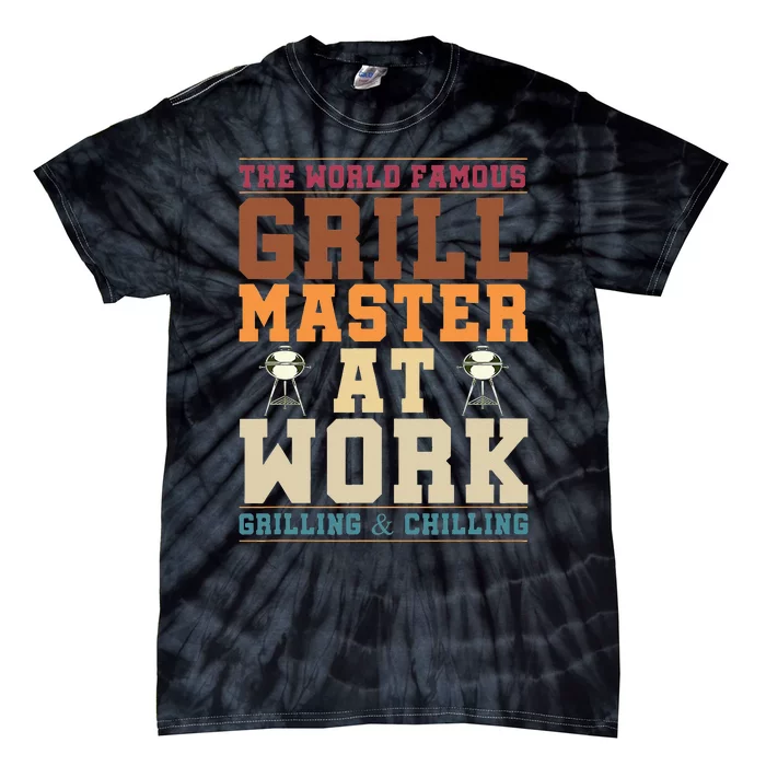 The World Famous Grill Master At Work Funny BBQ Barbecue Tie-Dye T-Shirt