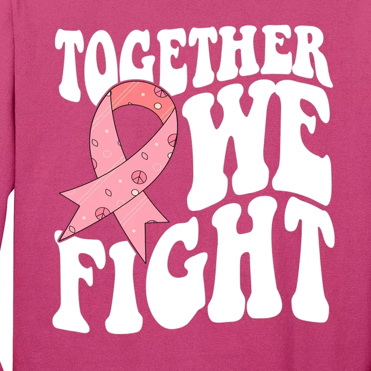 Together We Fight Breast Cancer Retro Long Sleeve Shirt