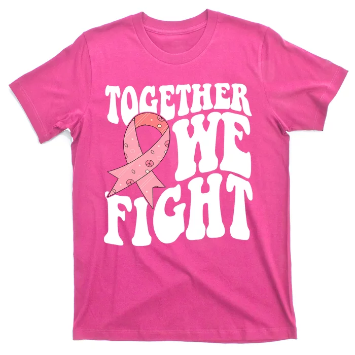 Together We Fight Breast Cancer Retro T-Shirt