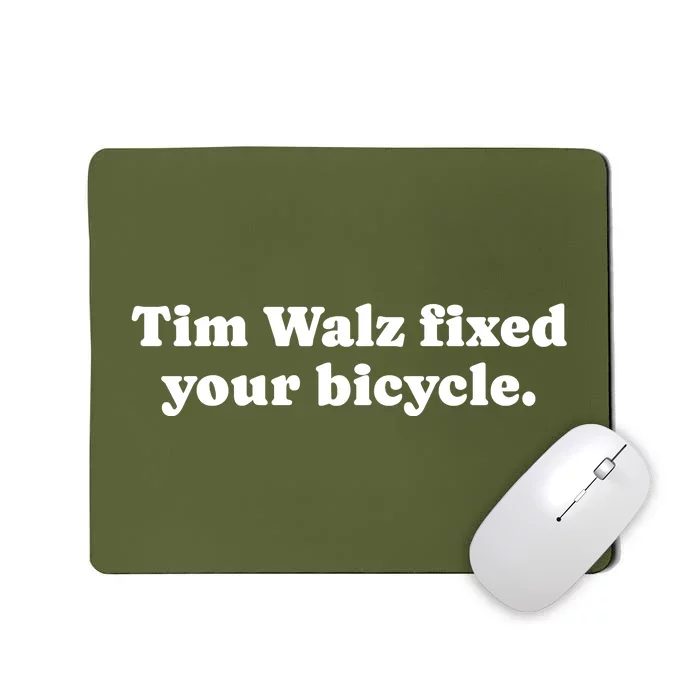 Tim Walz Fixed Your Bicycle Mousepad