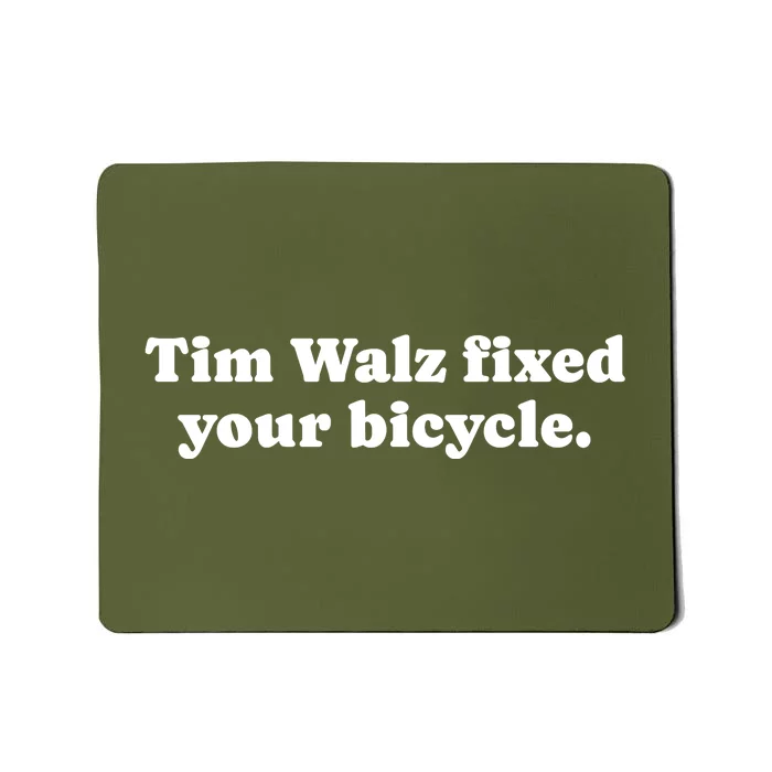 Tim Walz Fixed Your Bicycle Mousepad