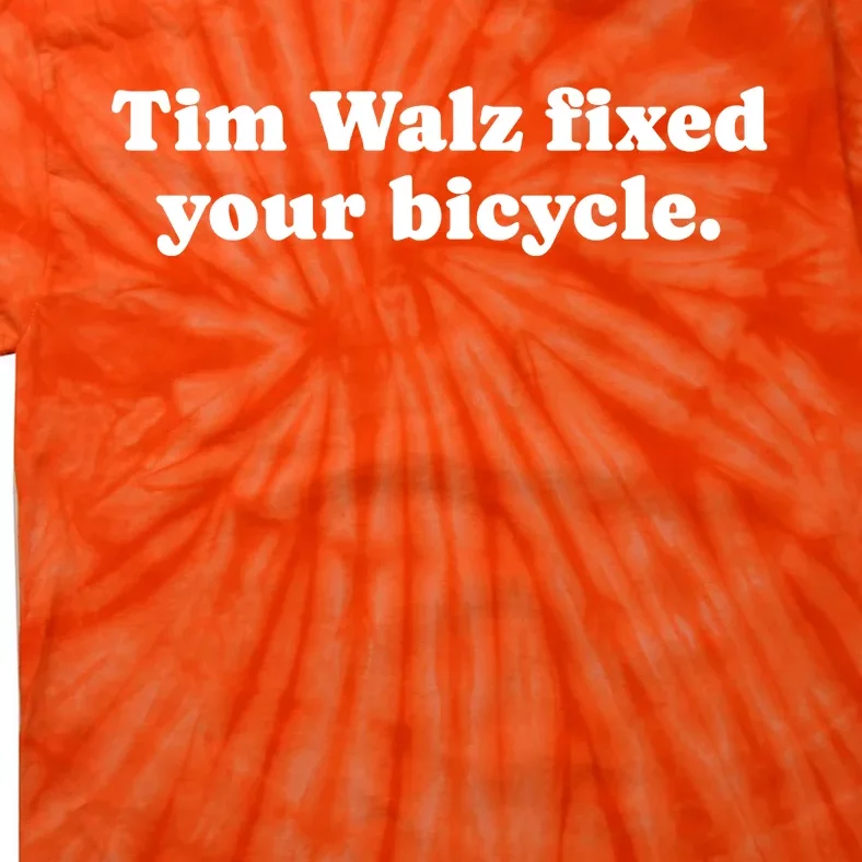 Tim Walz Fixed Your Bicycle Tie-Dye T-Shirt