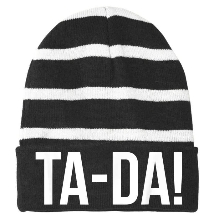 TaDa! With Funny Sayings For Magicians Party Tricks Striped Beanie with Solid Band