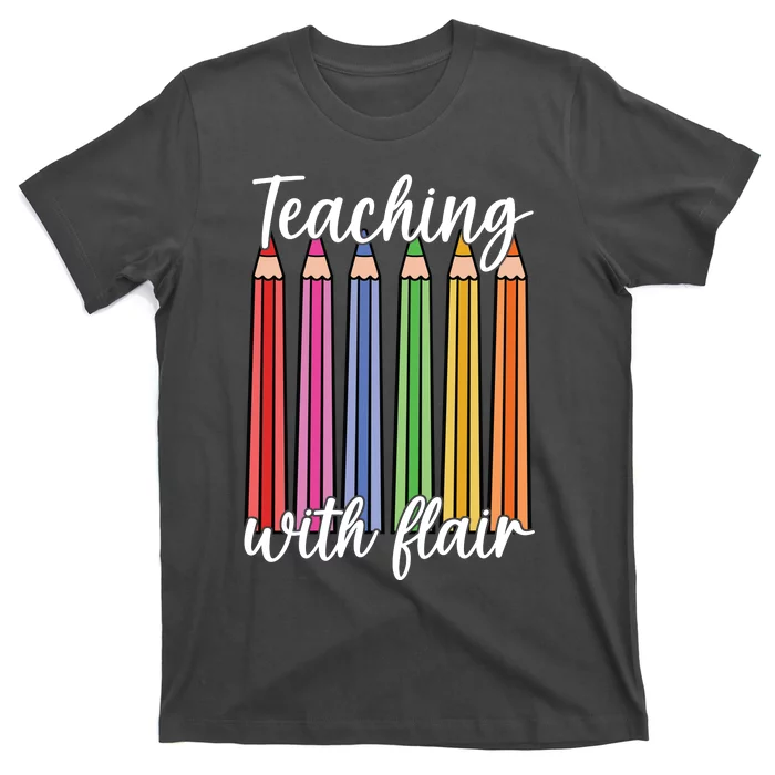 Teaching With Flair Colorful Pencil School T-Shirt