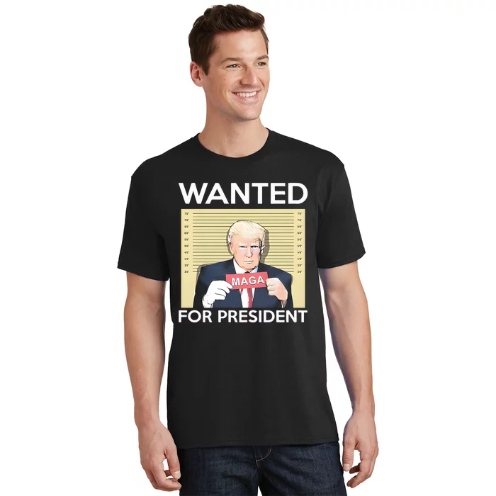 Trump Wanted For President T-Shirt