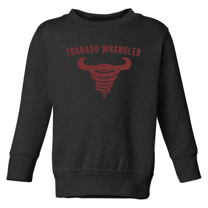 Tornado Wrangler Funny Design Toddler Sweatshirt