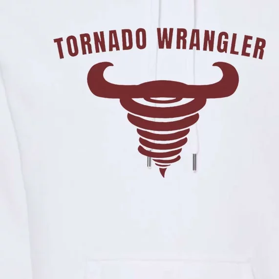 Tornado Wrangler Funny Design Premium Hoodie