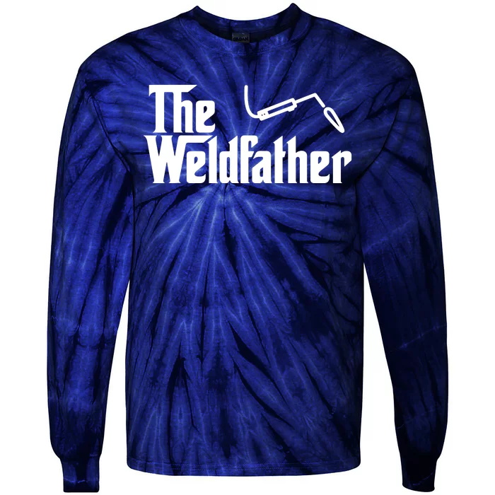 The Weldfather Funny Welder Welding Saying Welders Tie-Dye Long Sleeve Shirt