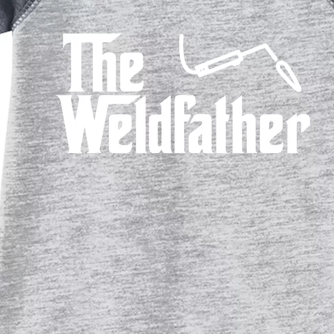 The Weldfather Funny Welder Welding Saying Welders Infant Baby Jersey Bodysuit