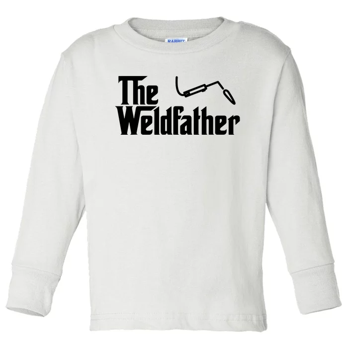 The Weldfather Funny Welder Welding Saying Welders Toddler Long Sleeve Shirt