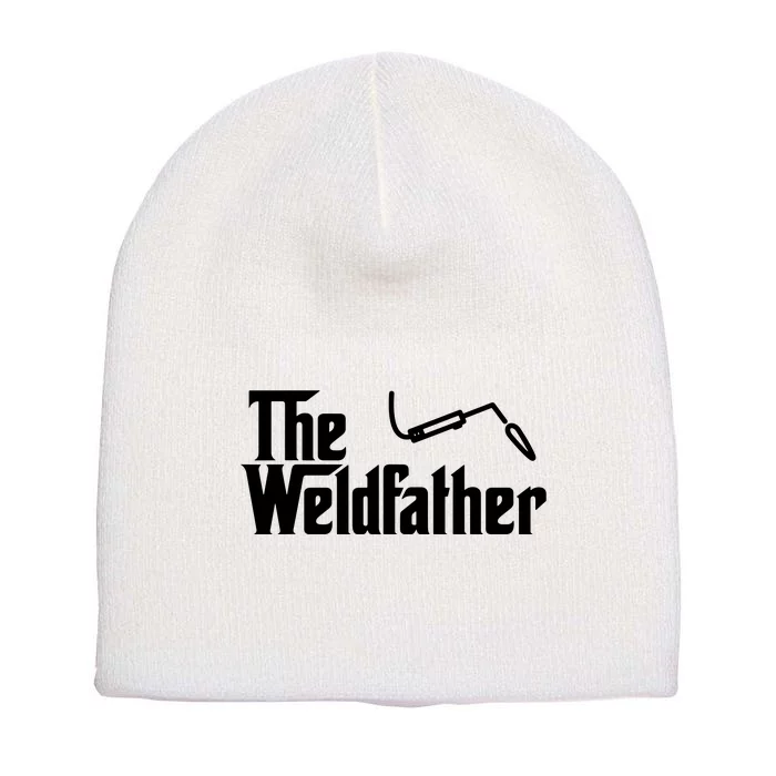 The Weldfather Funny Welder Welding Saying Welders Short Acrylic Beanie