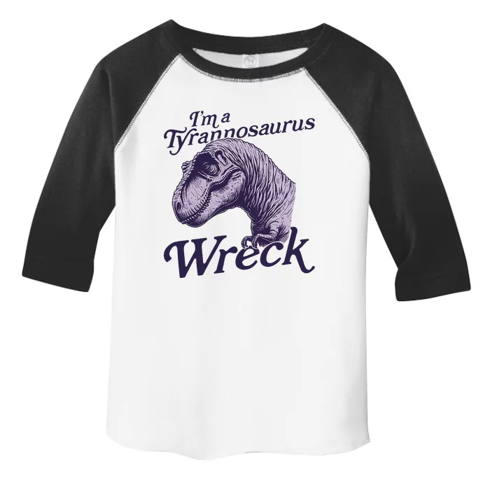 Tyrannosaurus Wreck Funny Dinosaur Design Toddler Fine Jersey T-Shirt