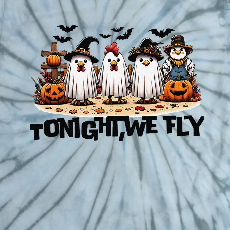 Tonight We Fly Chicken Farm Animal Lover Halloween Tie-Dye T-Shirt