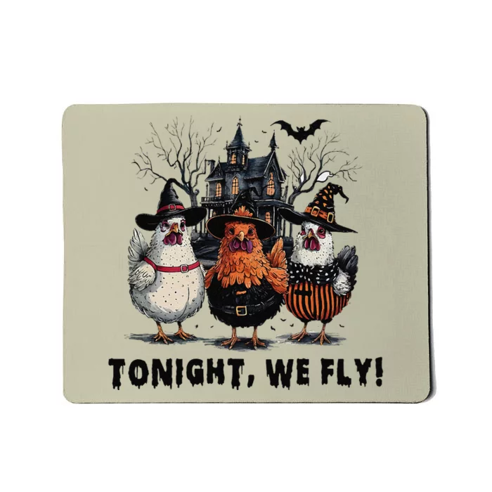 Tonight We Fly Funny Chicken Halloween Spooky Season Mousepad