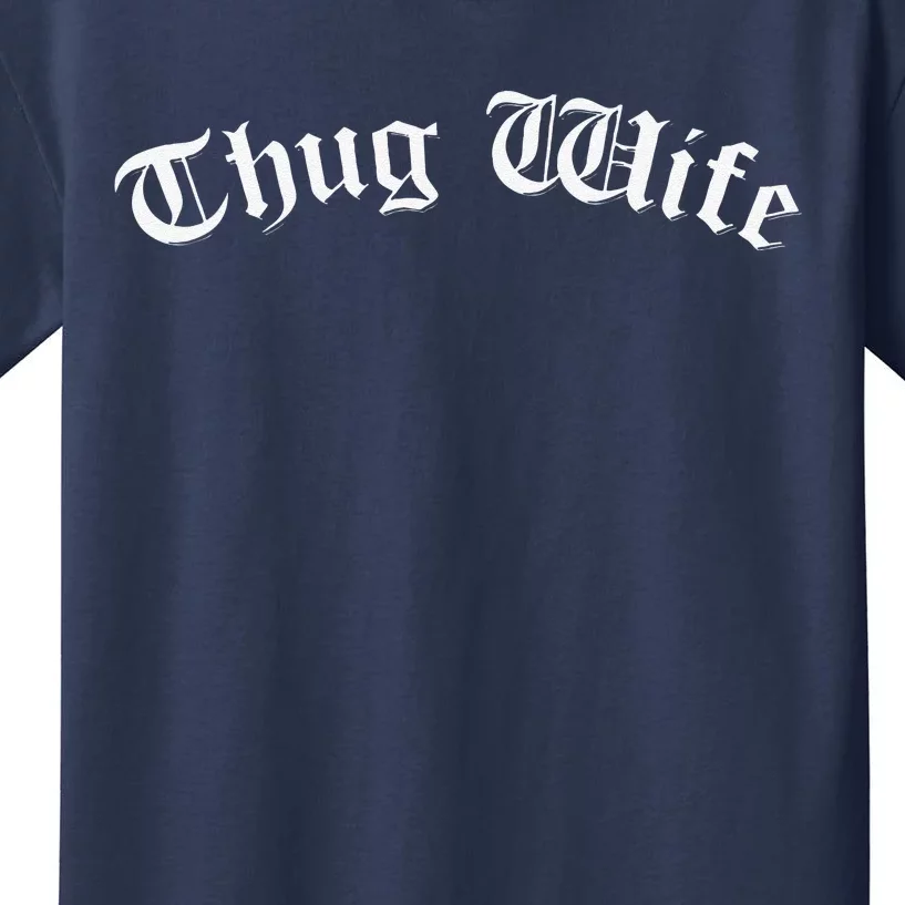 Thug Wife Funny Women's Gangster Wife Rap Mom Mother's Day Kids T-Shirt