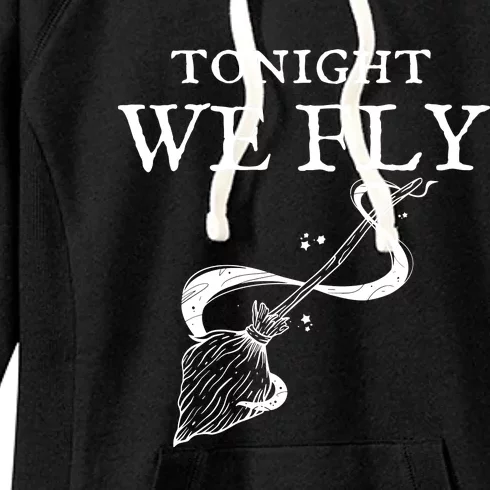 Tonight We Fly Funny Witch Halloween Women's Fleece Hoodie