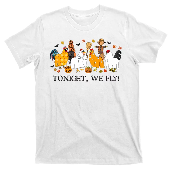 Tonight We Fly Funny Chicken Halloween Costume Spooky Season T-Shirt