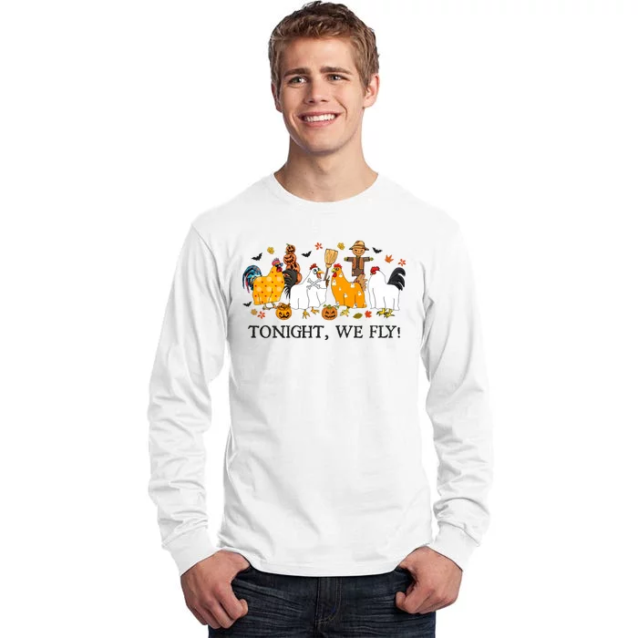 Tonight We Fly Funny Chicken Halloween Costume Spooky Season Tall Long Sleeve T-Shirt