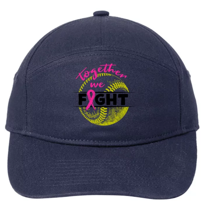 Together We Fight Softball Wear Pink Ribbon Breast Cancer Gift 7-Panel Snapback Hat