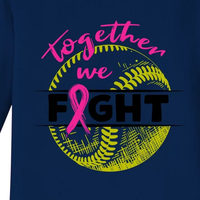 Together We Fight Softball Wear Pink Ribbon Breast Cancer Gift Baby Long Sleeve Bodysuit