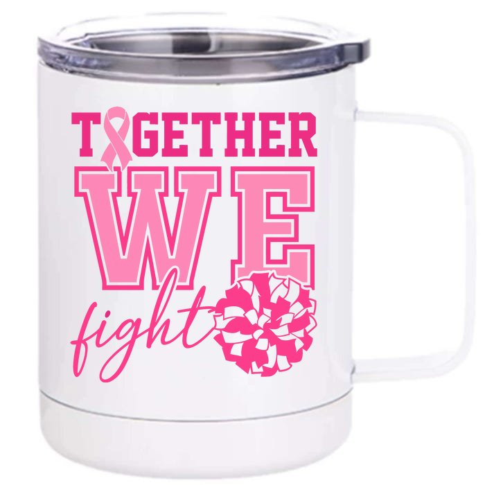 Together We Fight Cheer Team Breast Cancer Front & Back 12oz Stainless Steel Tumbler Cup