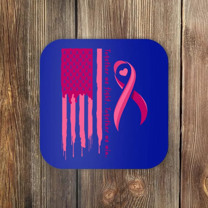 Together We Fight Together We Win Breast Cancer Support Gift Coaster