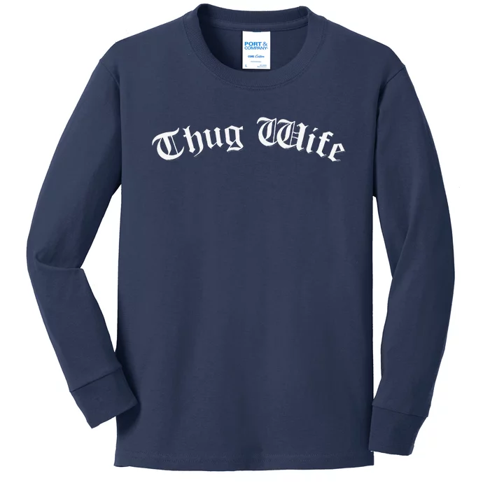 Thug Wife Funny Women's Gangster Wife Rap Mom Mother's Day Kids Long Sleeve Shirt