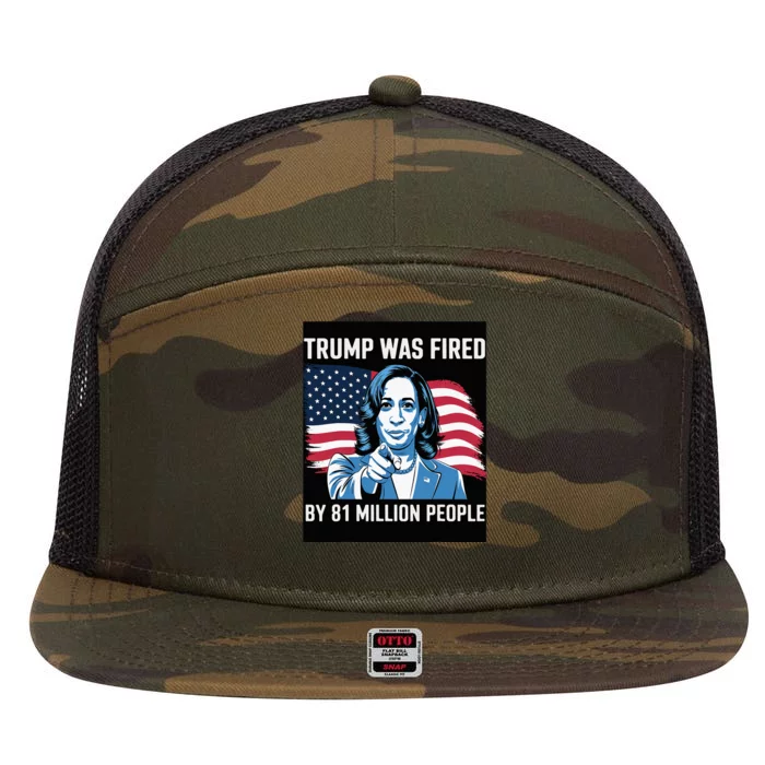 Trump Was Fired By 81 Million People Kamala Quote Saying 7 Panel Mesh Trucker Snapback Hat