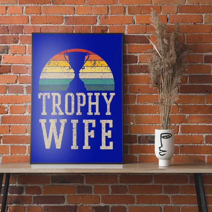 Trophy Wife Funny Vintage Wedding Anniversary Poster