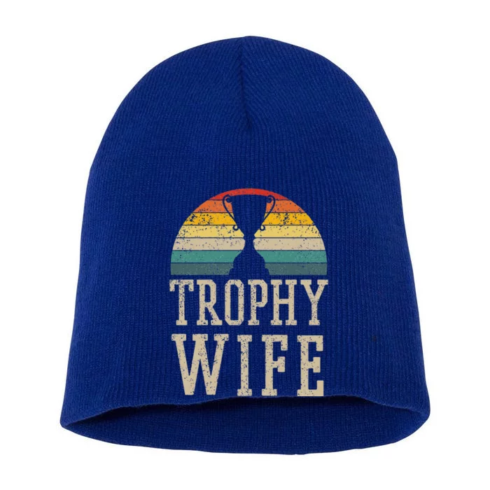 Trophy Wife Funny Vintage Wedding Anniversary Short Acrylic Beanie