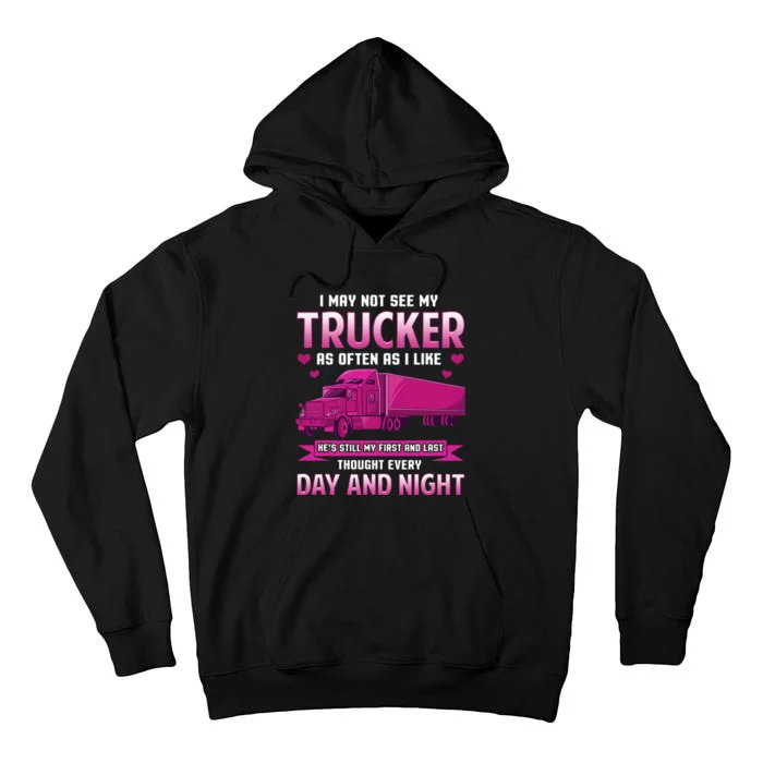 Trucker Wife Funny Trucker Girlfriend Trucking Wo Tall Hoodie