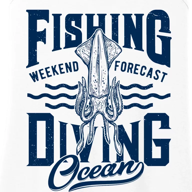 The Weekend Forecast Is Ocean Fishing And Diving Ladies Essential Tank