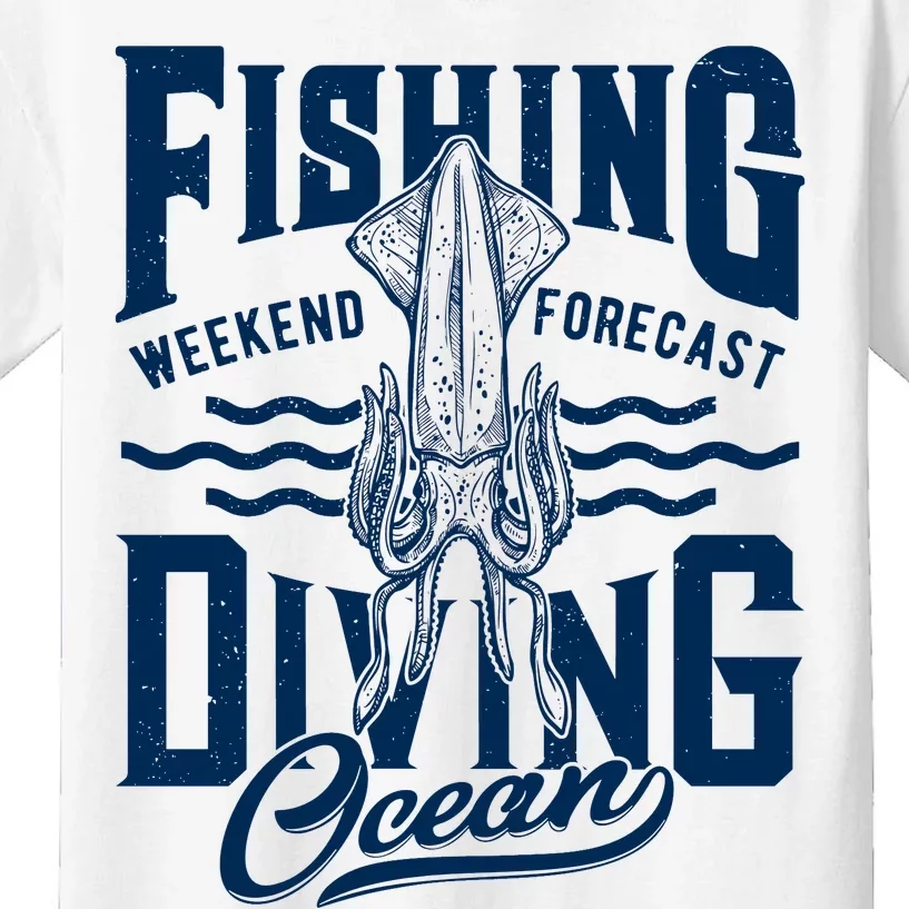 The Weekend Forecast Is Ocean Fishing And Diving Kids T-Shirt