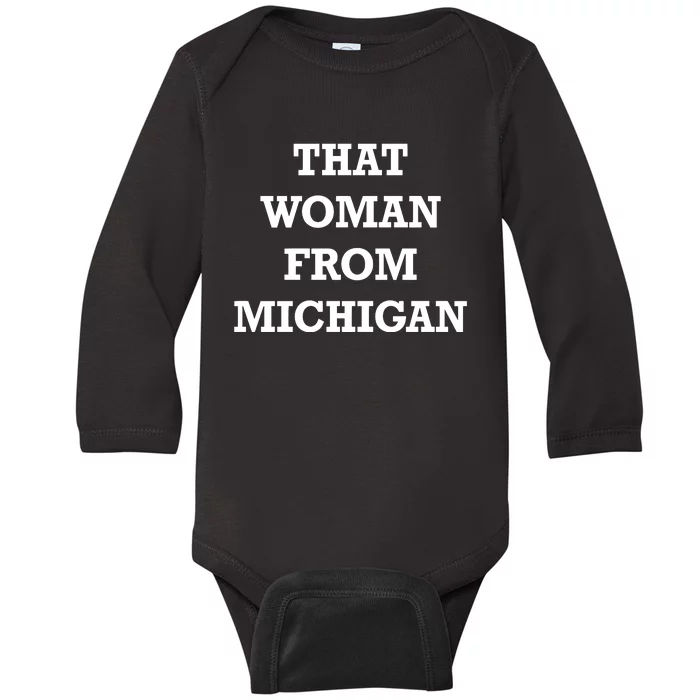 That Woman From Michigan Baby Long Sleeve Bodysuit