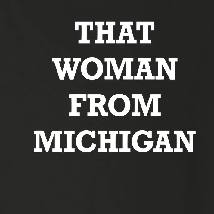 That Woman From Michigan Toddler Long Sleeve Shirt