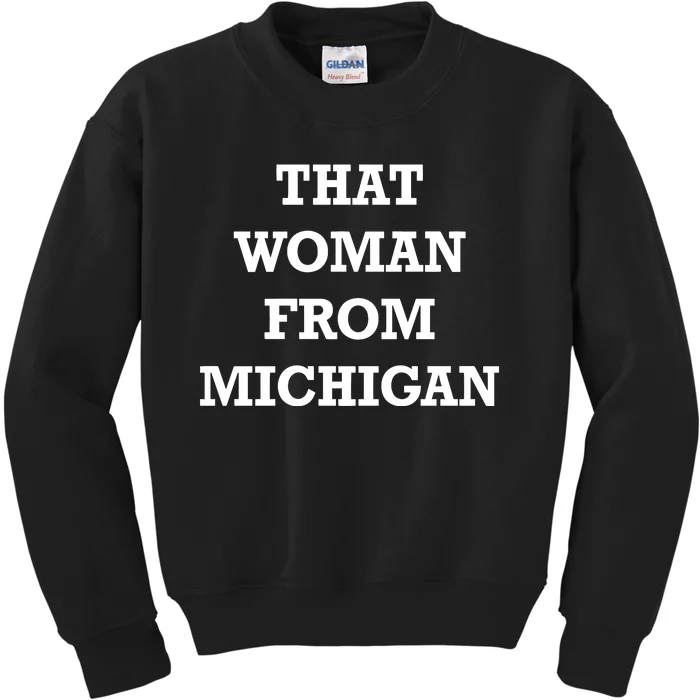 That Woman From Michigan Kids Sweatshirt