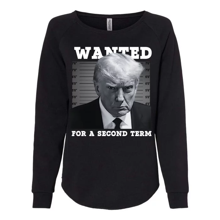 Trump Wanted For A Second Term Womens California Wash Sweatshirt