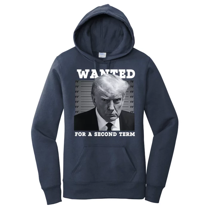 Trump Wanted For A Second Term Women's Pullover Hoodie