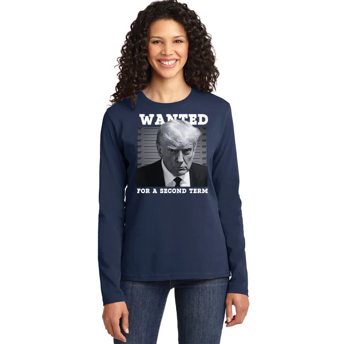 Trump Wanted For A Second Term Ladies Long Sleeve Shirt