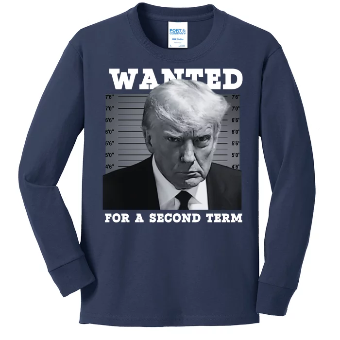 Trump Wanted For A Second Term Kids Long Sleeve Shirt