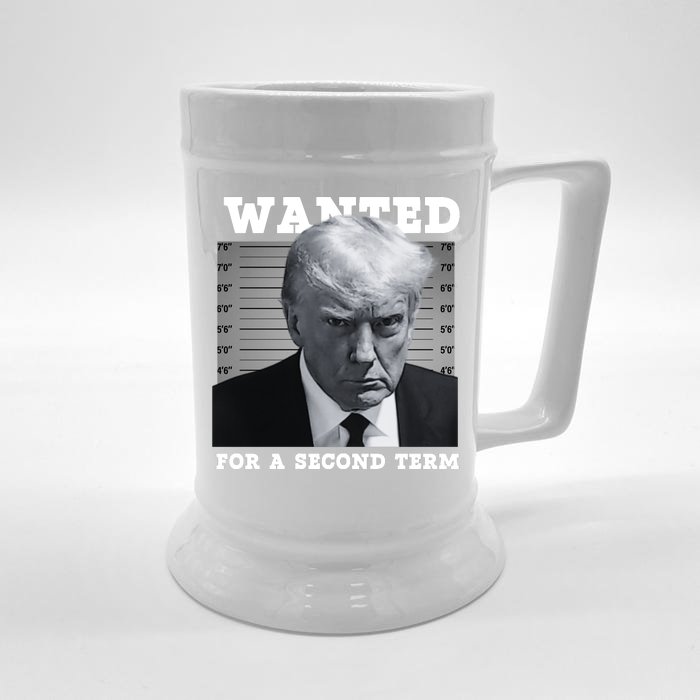 Trump Wanted For A Second Term Front & Back Beer Stein